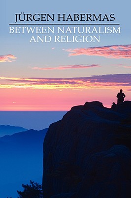 Between Naturalism and Religion: Philosophical Essays