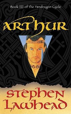 Arthur - The Pendragon Cycle, Book Three