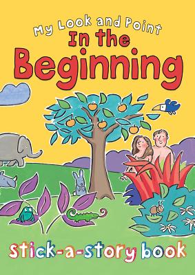 Image for My Look and Point In the Beginning Stick-a-Story Book