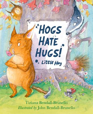 Hogs Hate Hugs!