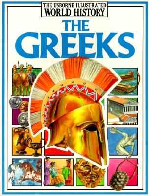 The Greeks (Illustrated World History Series)