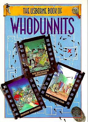 The Usborne Book of Whodunnits: The Deckchair Detectives/Unlimited Murder/the Missing Clue