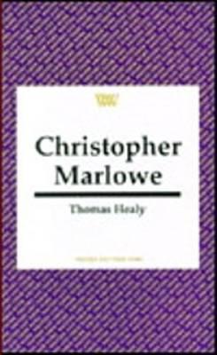 Christopher Marlowe (Writers and Their Work)