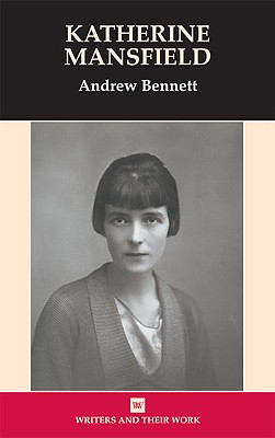 Katherine Mansfield (Writers and Their Work)