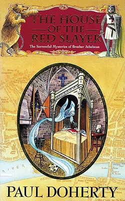 The House of the Red Slayer (The Sorrowful Mysteries of Brother Athelstan)