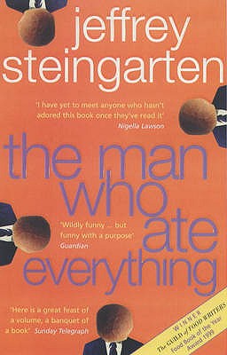 The Man Who Ate Everything [Paperback] Steingarten, Jeffrey