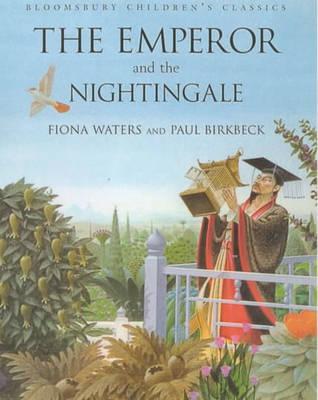 The Emperor and the Nightingale (Bloomsbury Children's Classics)