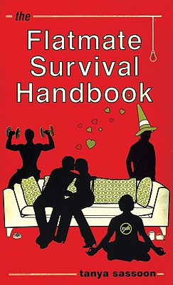 The Flatmate Survival Handbook Sassoon, Tanya