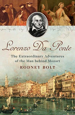 Image for Lorenzo Da Ponte: The Extraordinary Adventures of the Man Behind Mozart