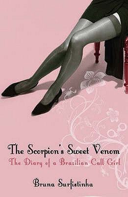 The Scorpion's Sweet Venom: The Diary of a Brazilian Call Girl Surfistinha, Bruna