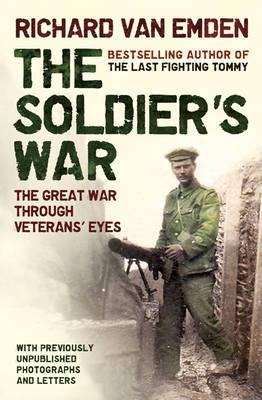 Soldier's War: The Great War Through Veterans' Eyes.