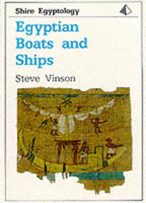 Egyptian Boats and Ships (Shire Egyptology)