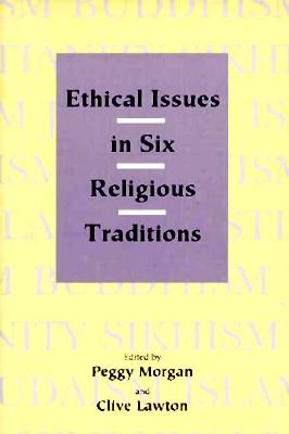Ethical Issues in Six Religious Traditions