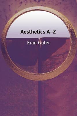 Aesthetics A-Z (Philosophy A-Z)