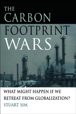 The Carbon Footprint Wars: What Might Happen If We Retreat From Globalization