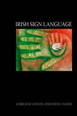 Irish Sign Language: A Cognitive Linguistic Approach