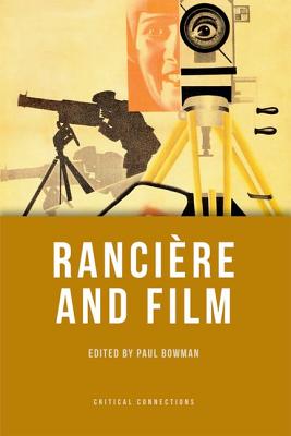 Rancire and Film: Ranciere and Film (Critical Connections EUP)