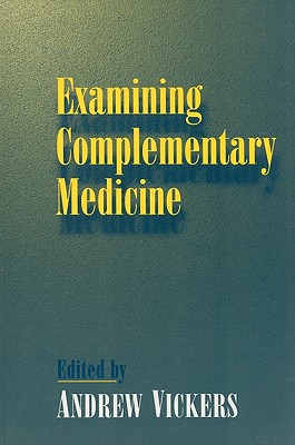 Examining Complementary Medicine: The Sceptical Holist