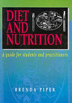 Diet and Nutrition: A Guide for Students and Practitioners