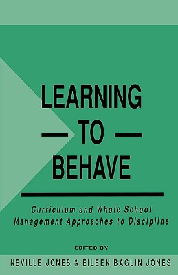 Image for Learning to Behave: Curriculum and Whole School Management Approaches to Discipline Learning to Behave: Curriculum and Whole School Management Approaches to Discipline