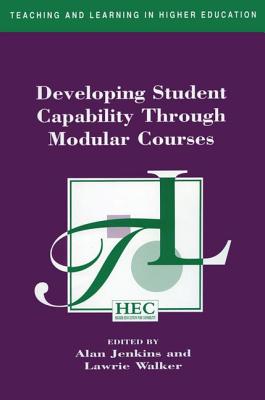 Developing Student Capability Through Modular Courses (Teaching and Learning in Higher Education)