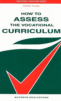 How to Assess the Vocational Curriculum (Vocational Education Series)