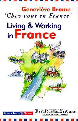 Chez Vous En France: Living and Working in France