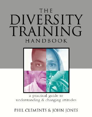 The Diversity Training Handbook : A Practical Guide to Understanding and Changing Attitudes