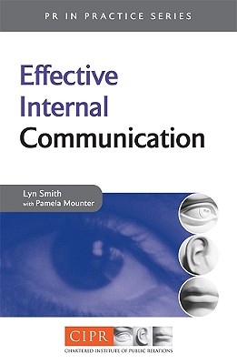Effective Internal Communication (Public Relations in Practice Series)