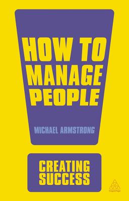 How to Manage People (Creating Success)