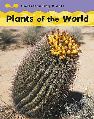 Understanding Plants: Plants Of The World
