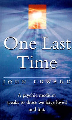 Image for One Last Time: A Psychic Medium Speaks to Those We Have Loved and Lost [used book]