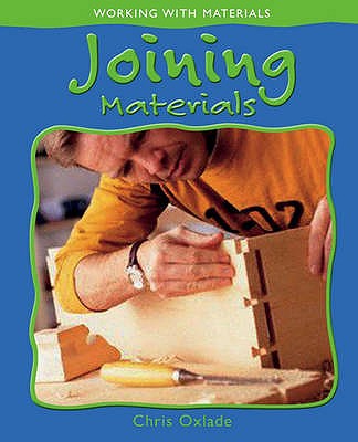 Joining Materials (Working with Materials)