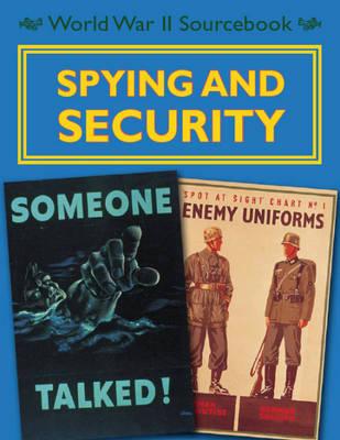 Spying and Security (World War II Sourcebook)