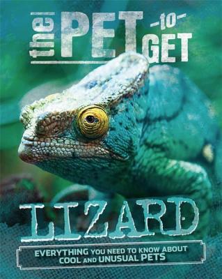 Image for The Pet to Get: Lizard