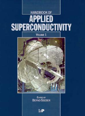 Handbook of Applied Superconductivity, 2 Volume Set