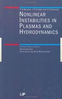 Non-Linear Instabilities in Plasmas and Hydrodynamics (Series in Plasma Physics)