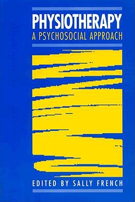 Physiotherapy : A Psychosocial Approach
