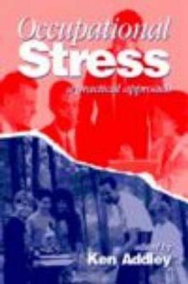 OCCUPATIONAL STRESS: A Practical Approach