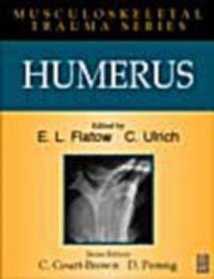 Humerus (Musculoskeletal Trauma Series)