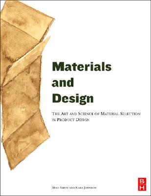 Image for Materials and Design: The Art and Science of Material Selection in Product Design Materials and Design: The Art and Science of Material Selection in Product Design