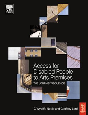 Access for Disabled People to Arts Premises: The Journey Sequence: The Journey Sequence