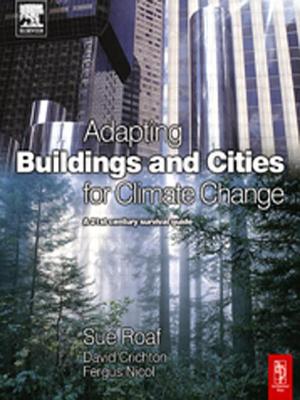 Adapting Buildings And Cities For Climate Change: A 21st Century Survival Guide