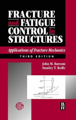 Fracture and Fatigue Control in Structures, Third Edition: Applications of Fracture Mechanics