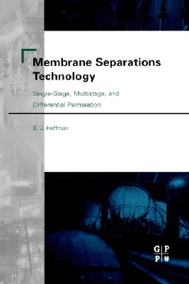 Membrane Separations Technology: Single-Stage, Multistage, and Differential Permeation