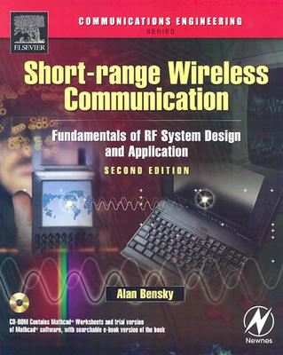 Short-range Wireless Communication: Fundamentals of RF System Design and Application (Communications Engineering (Paperback))