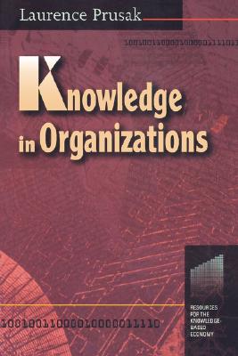 Knowledge in Organizations (Resources for the Knowledge-Based Economy