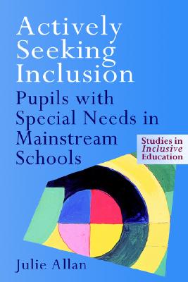 Actively Seeking Inclusion. Routledge. 1999.