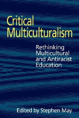Critical Multiculturalism (Social Research & Educational Studies S)
