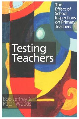 Testing Teachers the Effects of Inspections on Primary Teachers